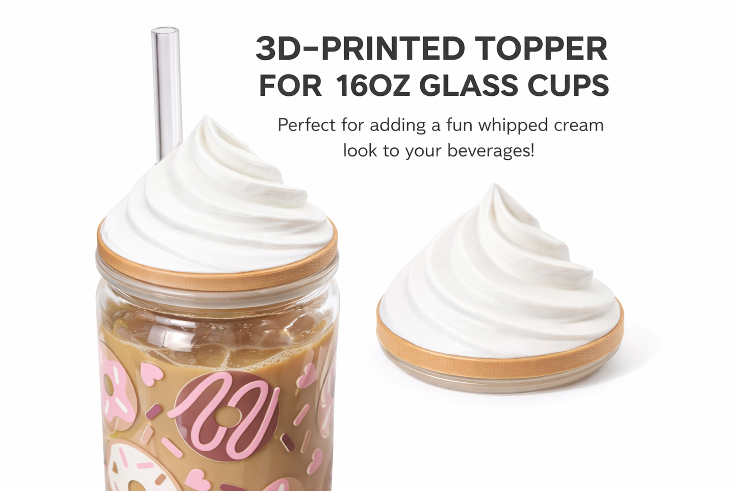 🤍 Sahne-Topper für 16oz Libby Glas – 3D Gedruckt 🤍